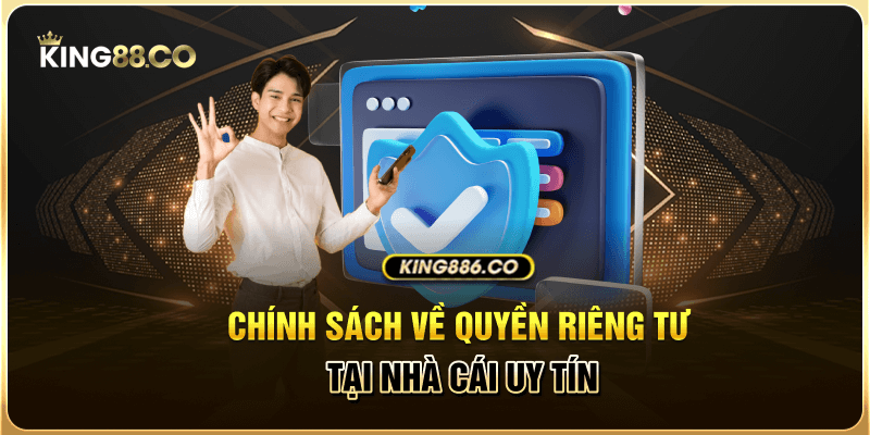 Chính sách về quyền riêng tư tại nhà cái uy tín