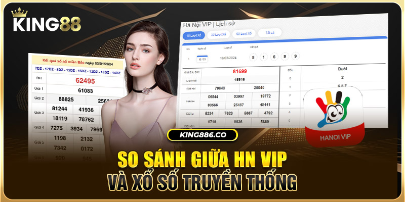 So sánh giữa HN Vip và xổ số truyền thống