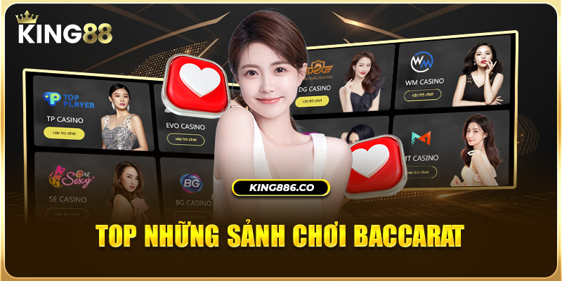 Top những sảnh chơi Baccarat