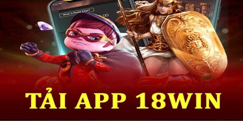 Tải app 18WIN với máy IOS